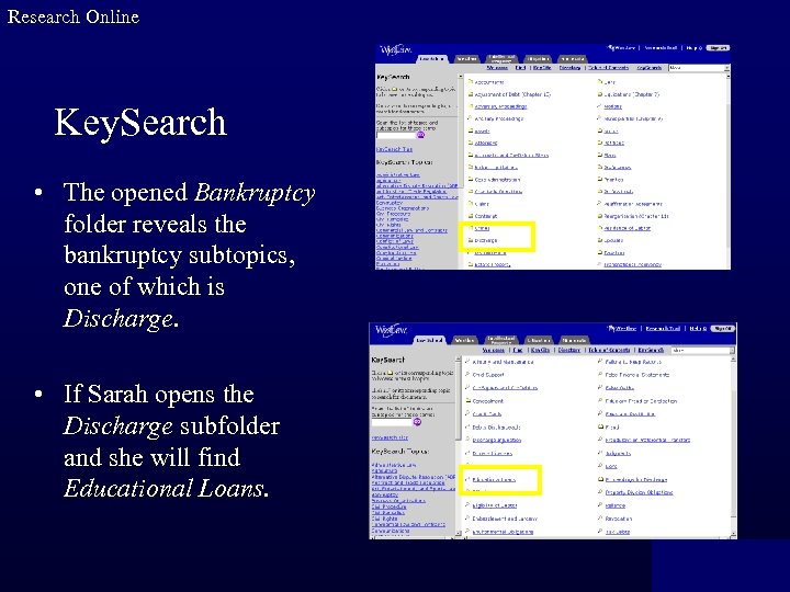 Research Online Key. Search • The opened Bankruptcy folder reveals the bankruptcy subtopics, one