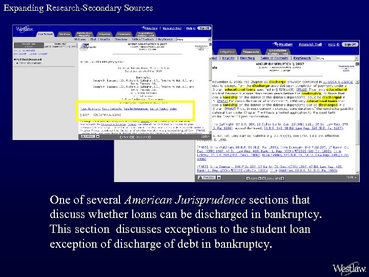 Expanding Research-Secondary Sources One of several American Jurisprudence sections that discuss whether loans can