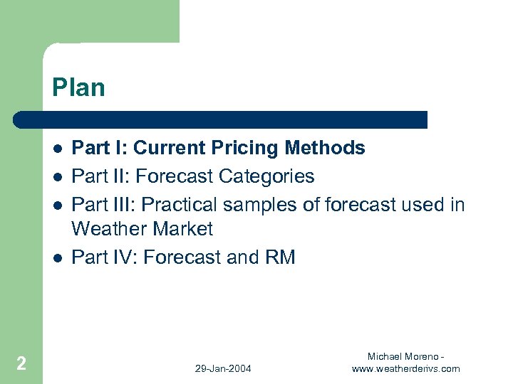 Plan l l 2 Part I: Current Pricing Methods Part II: Forecast Categories Part