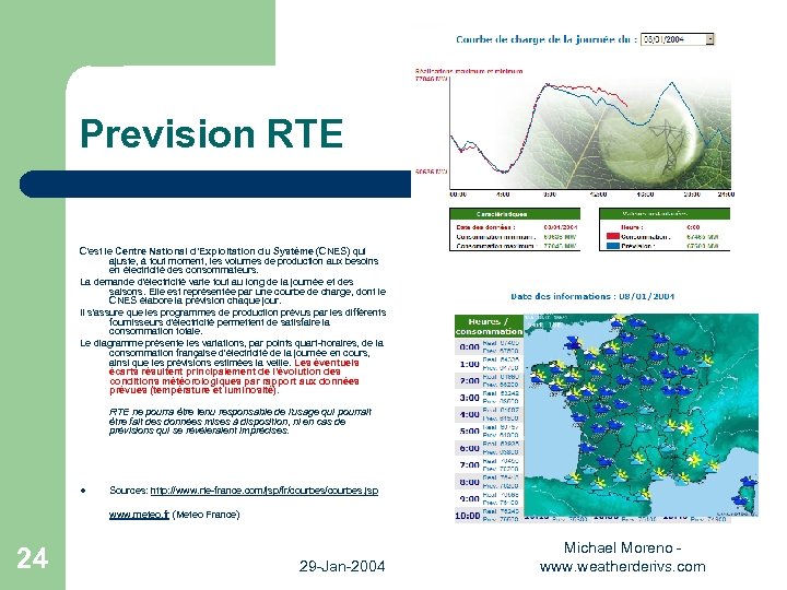 Prevision RTE C'est le Centre National d'Exploitation du Système (CNES) qui ajuste, à tout