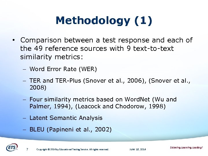 Methodology (1) • Comparison between a test response and each of the 49 reference