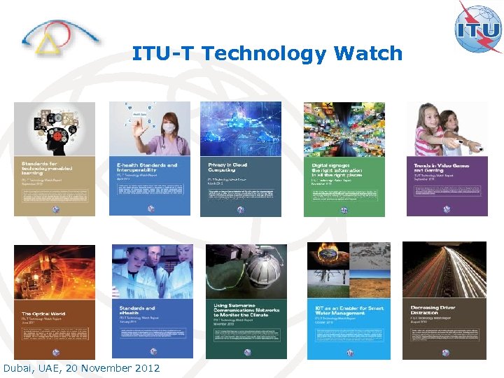  ITU-T Technology Watch Dubai, UAE, 20 November 2012 