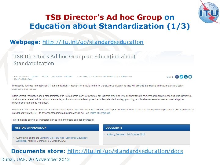 TSB Director’s Ad hoc Group on Education about Standardization (1/3) Webpage: http: //itu. int/go/standardseducation