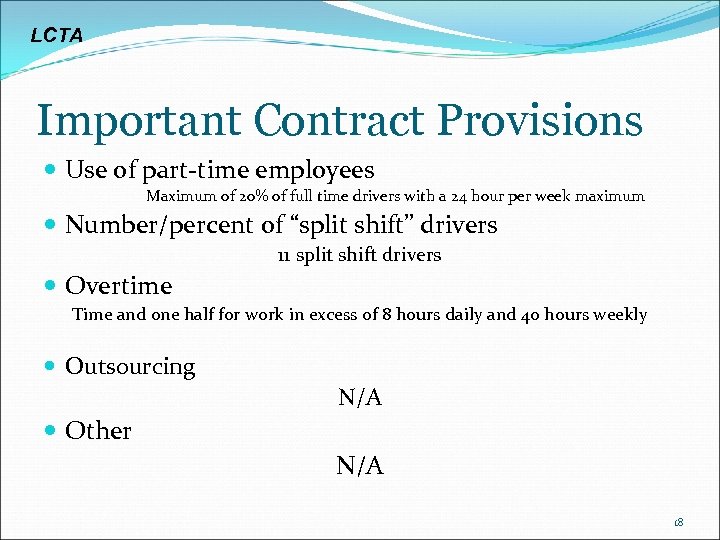 LCTA Important Contract Provisions Use of part-time employees Maximum of 20% of full time