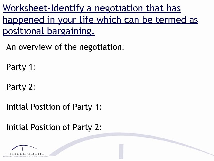 Worksheet-Identify a negotiation that has happened in your life which can be termed as