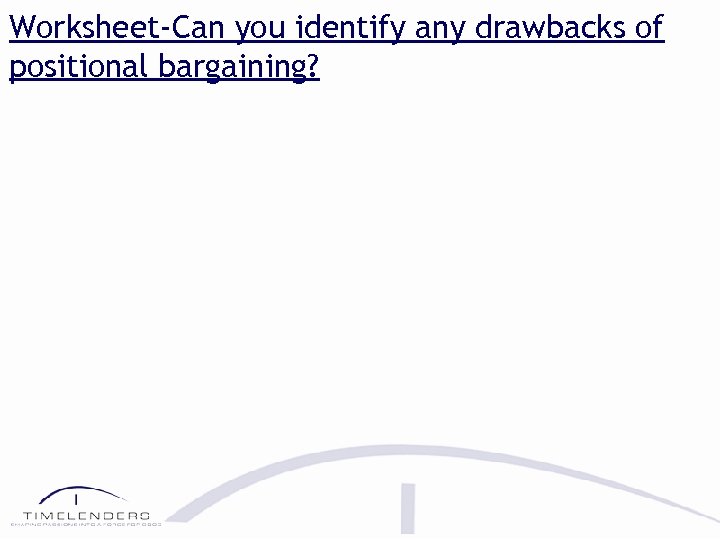 Worksheet-Can you identify any drawbacks of positional bargaining? 