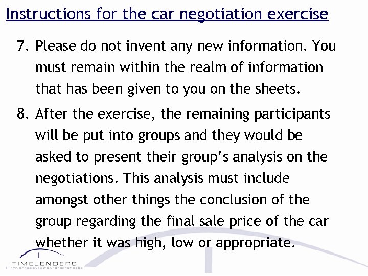 Instructions for the car negotiation exercise 7. Please do not invent any new information.