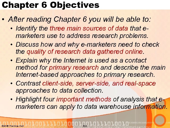 Chapter 6 Objectives • After reading Chapter 6 you will be able to: •