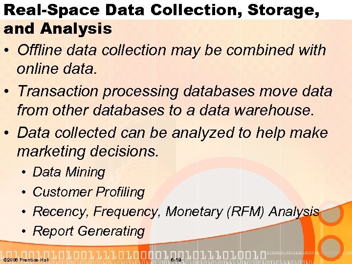 Real-Space Data Collection, Storage, and Analysis • Offline data collection may be combined with