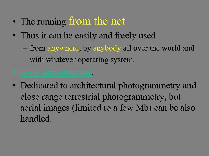  • The running from the net • Thus it can be easily and