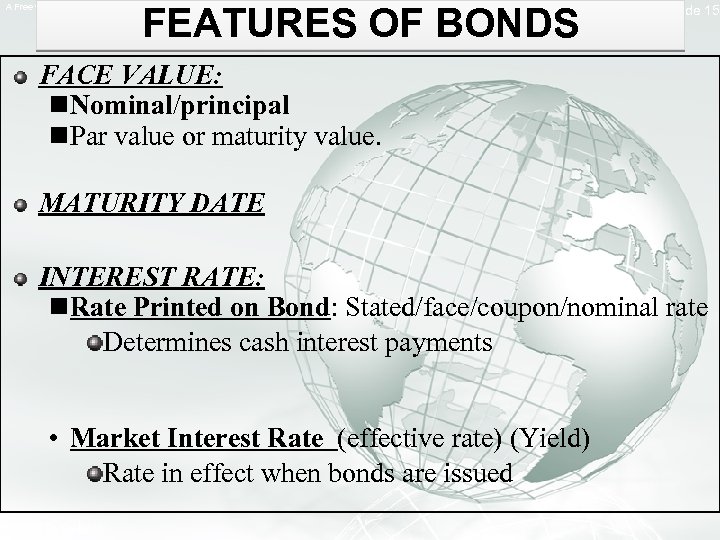 FEATURES OF BONDS A Free sample background from www. awesomebackgrounds. com Slide 15 FACE