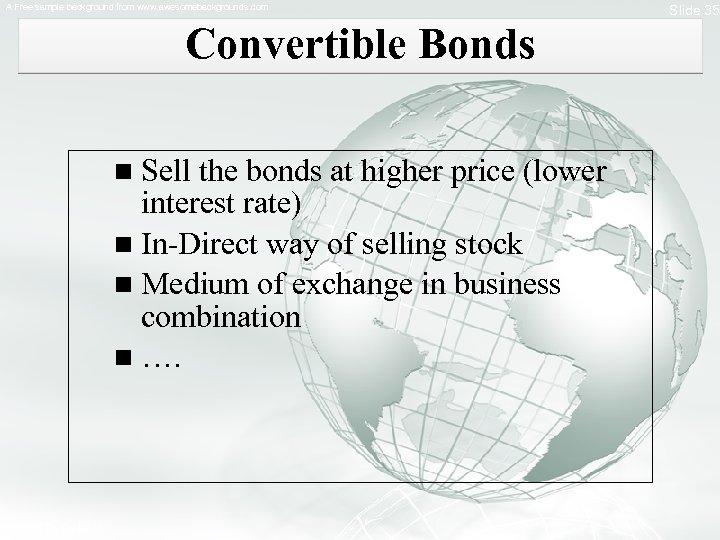 A Free sample background from www. awesomebackgrounds. com Convertible Bonds n Sell the bonds