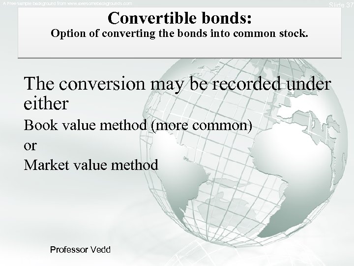 A Free sample background from www. awesomebackgrounds. com Convertible bonds: Slide 37 Option of