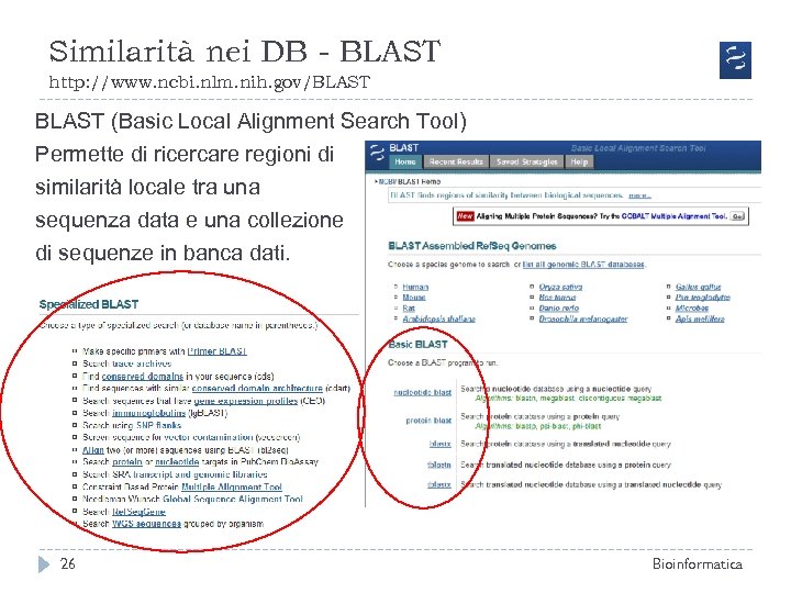 Similarità nei DB - BLAST http: //www. ncbi. nlm. nih. gov/BLAST (Basic Local Alignment