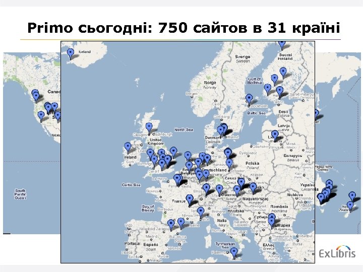 Primo сьогодні: 750 сайтов в 31 країні 
