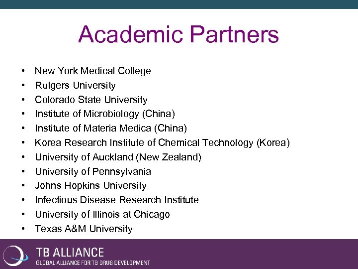 Academic Partners • • • New York Medical College Rutgers University Colorado State University