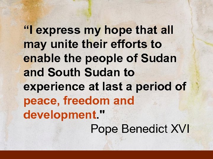 “I express my hope that all may unite their efforts to enable the people