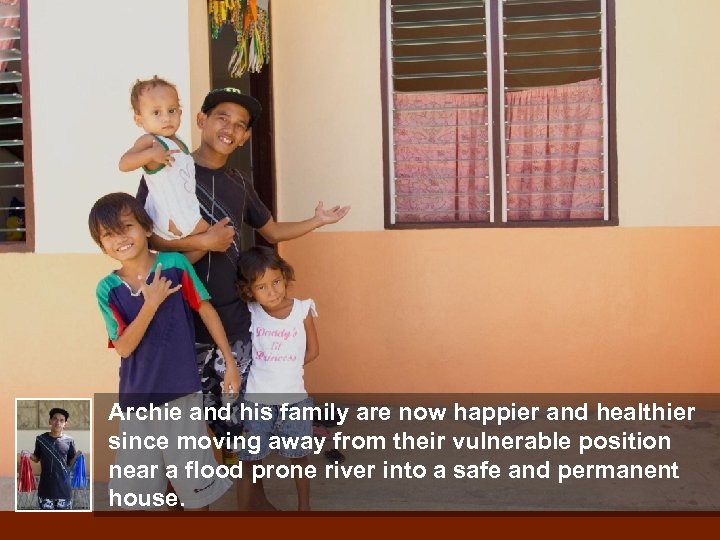 Archie and his family are now happier and healthier since moving away from their