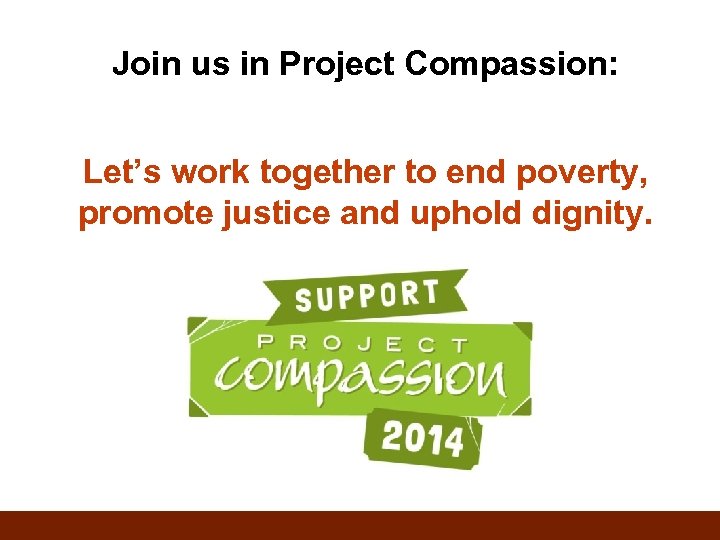 Join us in Project Compassion: Let’s work together to end poverty, promote justice and