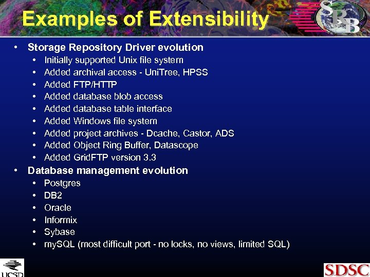 Examples of Extensibility • Storage Repository Driver evolution • • • Initially supported Unix