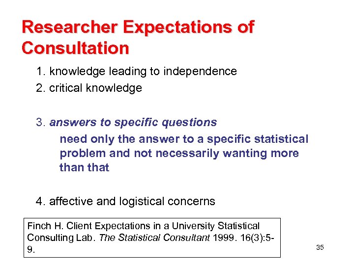 Researcher Expectations of Consultation 1. knowledge leading to independence 2. critical knowledge 3. answers