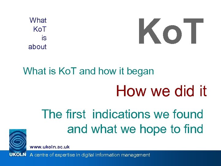 What Ko. T is about Ko. T What is Ko. T and how it