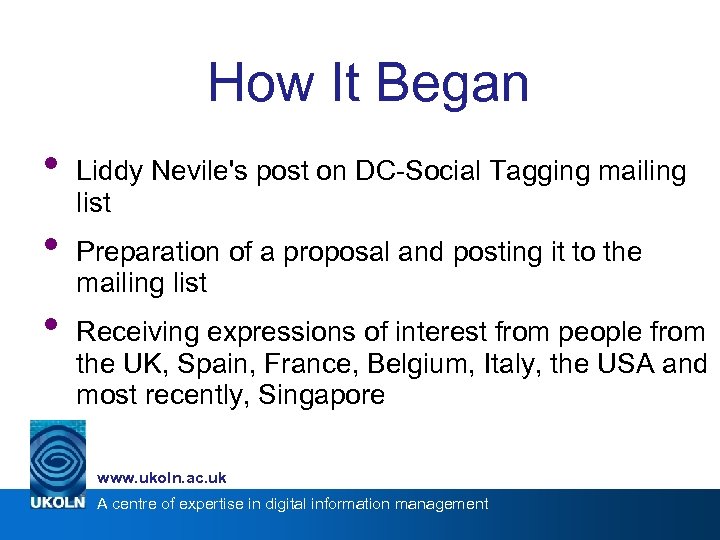 How It Began • • • Liddy Nevile's post on DC-Social Tagging mailing list