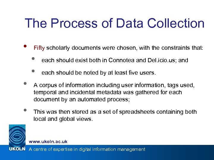 The Process of Data Collection • Fifty scholarly documents were chosen, with the constraints