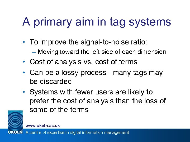 A primary aim in tag systems • To improve the signal-to-noise ratio: – Moving
