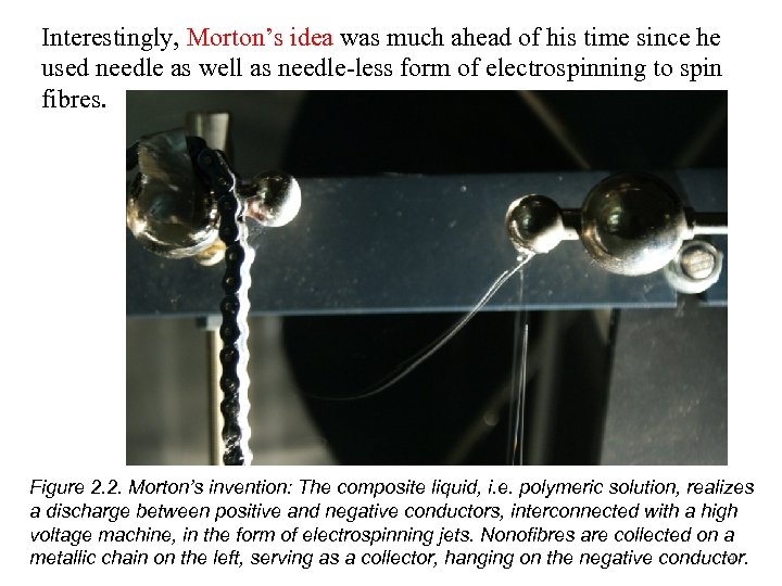 Interestingly, Morton’s idea was much ahead of his time since he used needle as