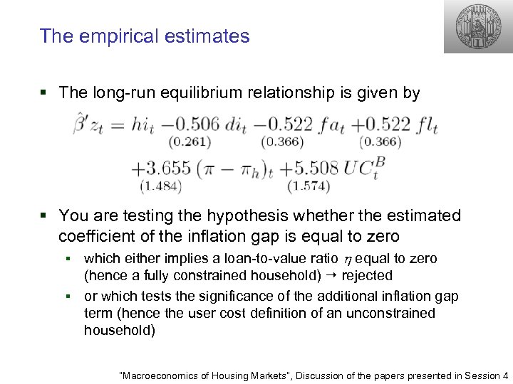 The empirical estimates § The long-run equilibrium relationship is given by § You are