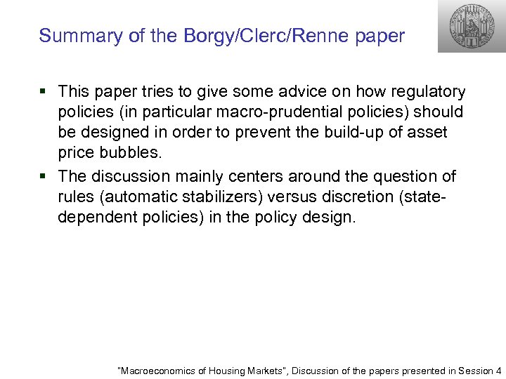 Summary of the Borgy/Clerc/Renne paper § This paper tries to give some advice on