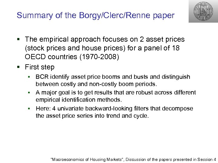 Summary of the Borgy/Clerc/Renne paper § The empirical approach focuses on 2 asset prices