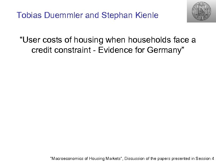 Tobias Duemmler and Stephan Kienle “User costs of housing when households face a credit