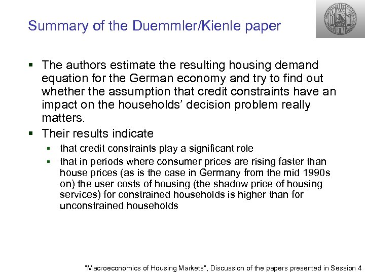 Summary of the Duemmler/Kienle paper § The authors estimate the resulting housing demand equation