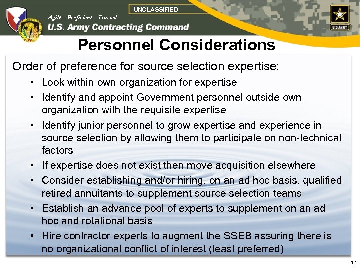 UNCLASSIFIED Agile – Proficient – Trusted Personnel Considerations Order of preference for source selection