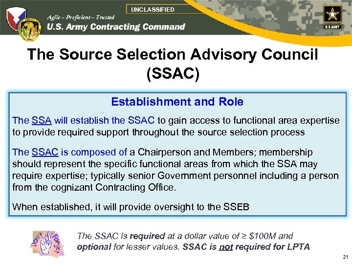 UNCLASSIFIED Agile – Proficient – Trusted The Source Selection Advisory Council (SSAC) Establishment and