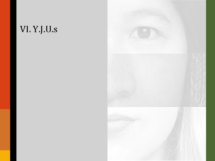 VI. Y. J. U. s 