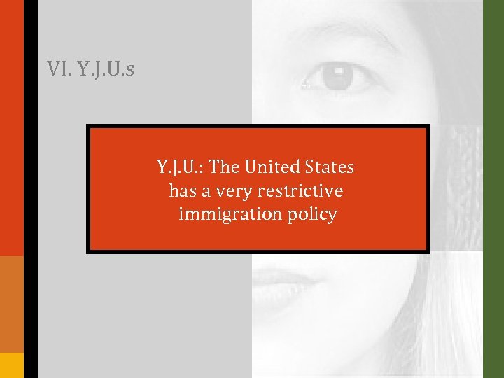 VI. Y. J. U. s Y. J. U. : The United States has a