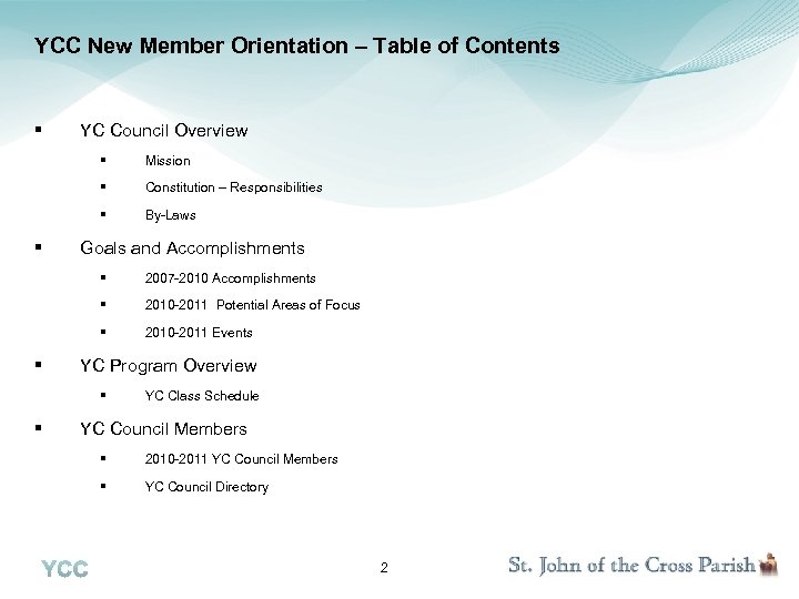 YCC New Member Orientation – Table of Contents § YC Council Overview § §