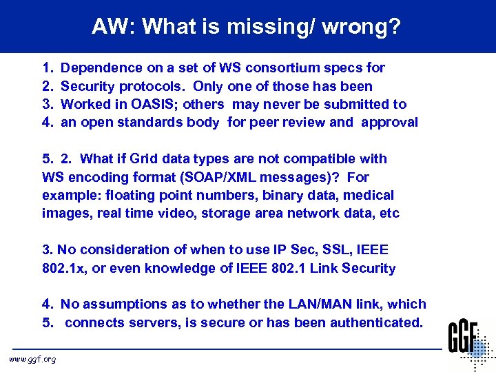 AW: What is missing/ wrong? 1. 2. 3. 4. Dependence on a set of