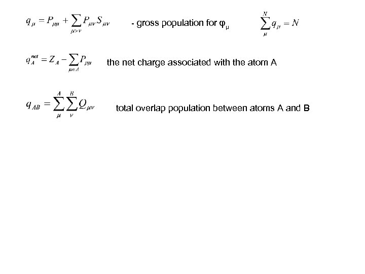 - gross population for φμ the net charge associated with the atom A total
