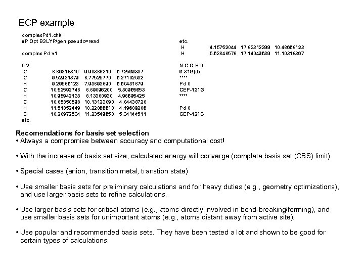 ECP example complex. Pd 1. chk #P Opt B 3 LYP/gen pseudo=read etc. H