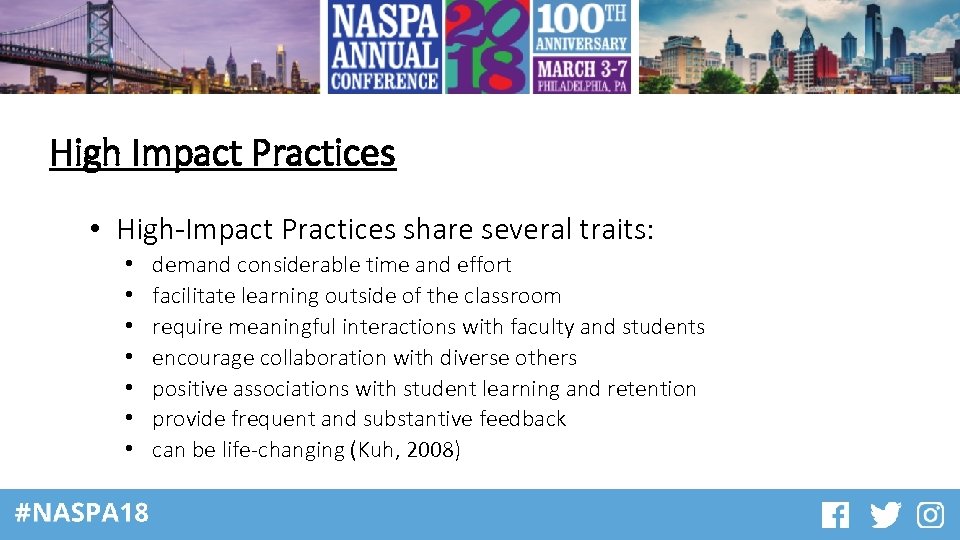 High Impact Practices • High-Impact Practices share several traits: • • demand considerable time