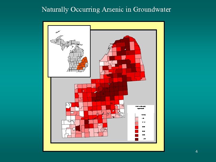 Naturally Occurring Arsenic in Groundwater Mean Arsenic (ug/L) Upper Bound No Data < 10