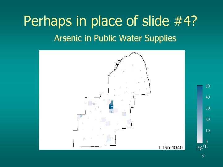 Perhaps in place of slide #4? Arsenic in Public Water Supplies 50 40 30