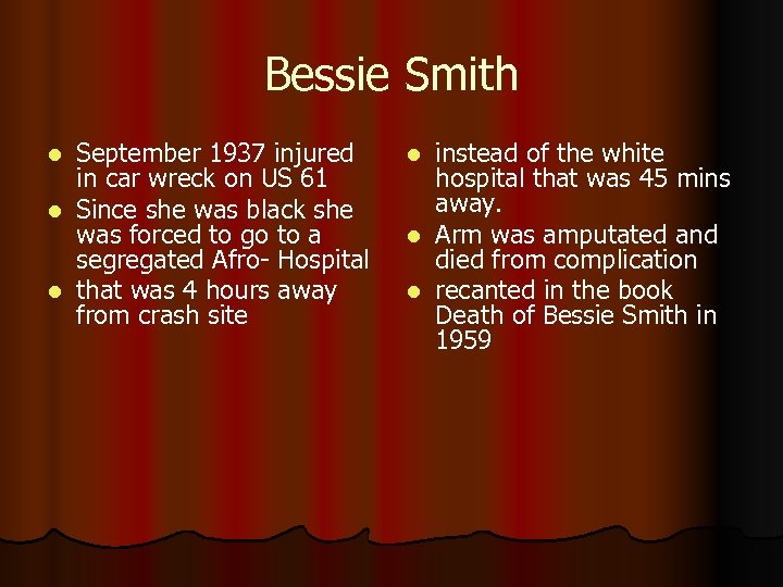 Bessie Smith September 1937 injured in car wreck on US 61 l Since she
