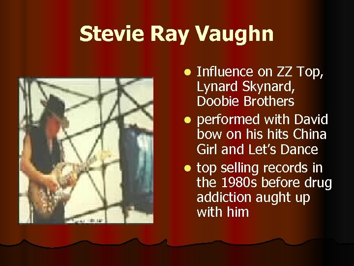 Stevie Ray Vaughn Influence on ZZ Top, Lynard Skynard, Doobie Brothers l performed with