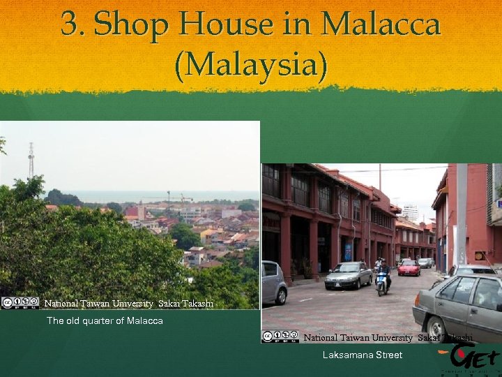 3. Shop House in Malacca (Malaysia) National Taiwan University Sakai Takashi The old quarter