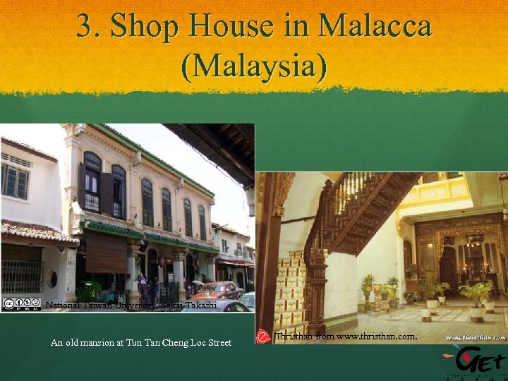 3. Shop House in Malacca (Malaysia) National Taiwan University Sakai Takashi An old mansion